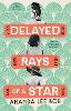 Delayed Rays of a Star