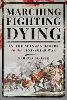 Marching, Fighting, Dying