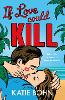 If Love Could Kill