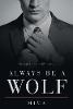 Always Be a Wolf