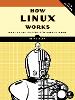 How Linux Works, 2nd Edition