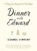 Dinner with Edward