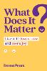 What Does It Matter?