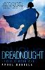 Dreadnought Volume 1