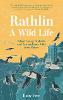 Rathlin, A Wild Life