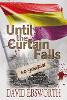 Until the Curtain Falls