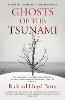 Ghosts of the Tsunami