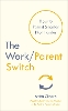 The Work/Parent Switch