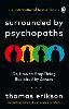 Surrounded by Psychopaths