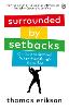 Surrounded by Setbacks