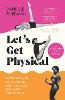 Let’s Get Physical
