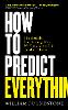 How to Predict Everything