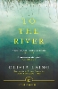 To the River