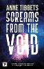 Screams from the Void