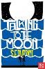 Talking to the Moon
