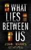 What Lies Between Us