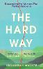 The Hard Way