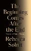 The Beginning Comes After the End