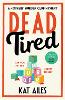 Dead Tired