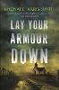 Lay Your Armour Down