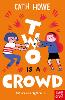 Two is a Crowd