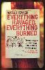 Everything Ravaged, Everything Burned