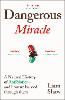 Dangerous Miracle