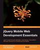 JQuery Mobile Web Development Essentials