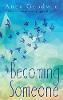 Becoming Someone
