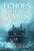 Echoes Within Walls