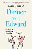 Dinner with Edward