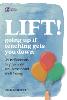 LIFT!
