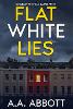 Flat White Lies