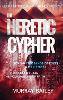 The Heretic Cypher