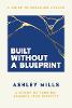 Built Without A Blueprint