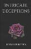 Intricate Deceptions