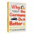 Why the Germans Do it Better