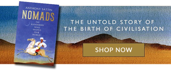 Nomads by Anthony Sattin Blog