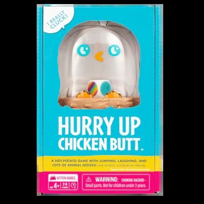 Hurry Up Chicken Butt