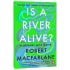 Is a River Alive?