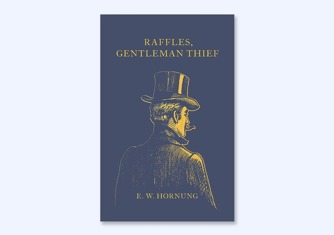 The Hatchards Library: Raffles, Gentleman Thief by E.W. Hornung, Pre-order now