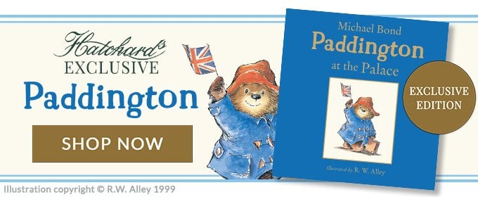 Hatchards Exclusive: Paddington at the Palace, Exclusive Edition, Shop now