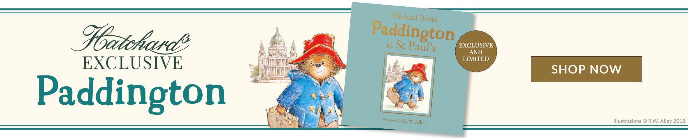 Hatchards Exclusive: Paddington at St Paul's by Michael Bond, illustrated by R.W. Alley, Exclusive and Numbered, Shop Now