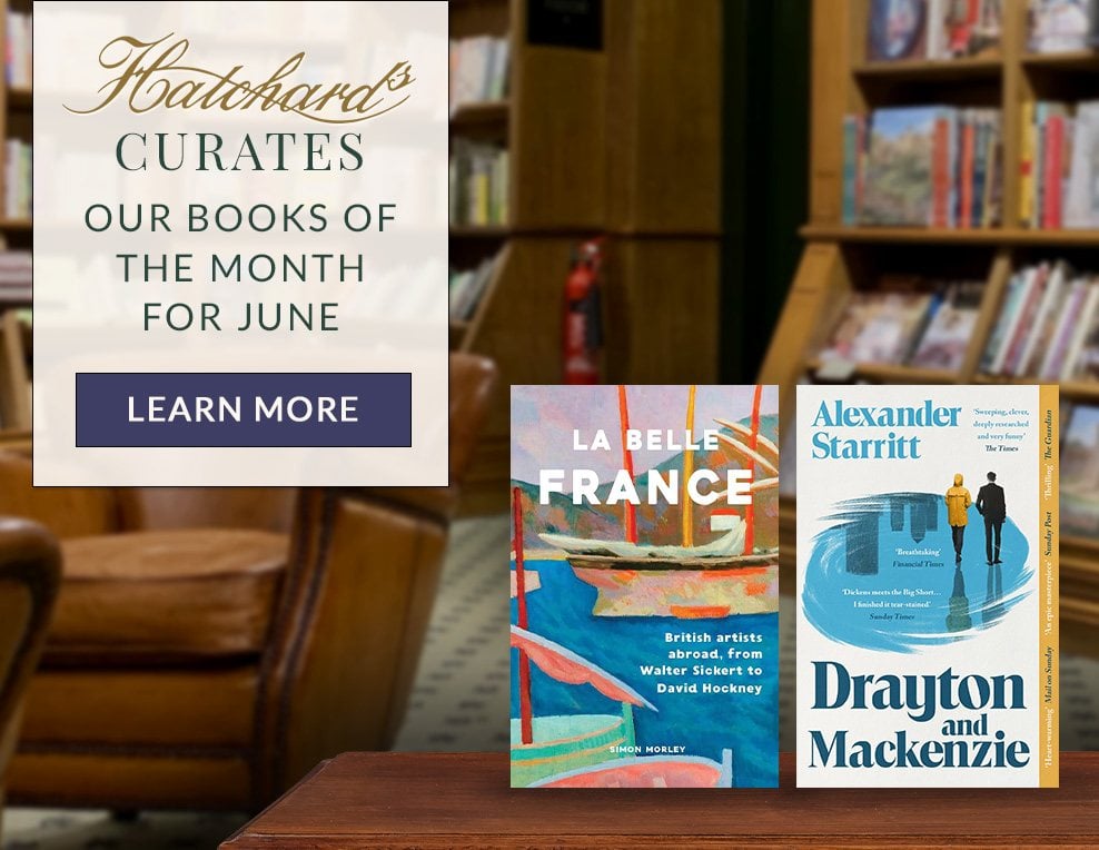 Hatchards Curates: Our Books of the Month in May, Find out more