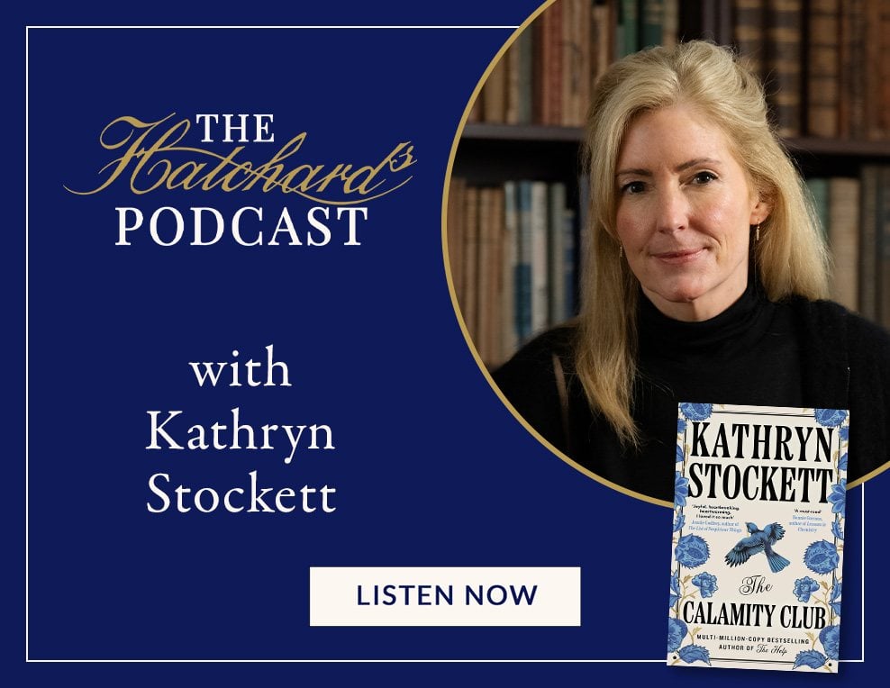 The Hatchards Podcast: Kathryn Stockett, author of 'The Calamity Club', Listen now