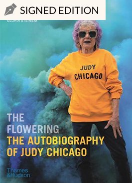 The Flowering: The Autobiography of Judy Chicago