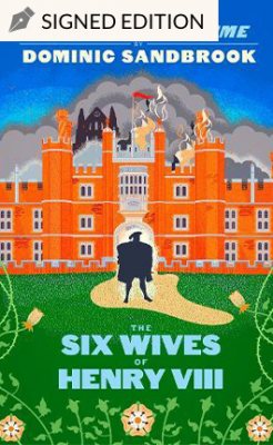 Adventures in Time: The Six Wives of Henry VIII by Dominic Sandbrook