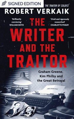 The Writer and the Traitor: Hatchards Signed Edition by Robert Verkaik