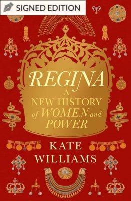 Regina: Hatchards Signed Edition by Kate Williams