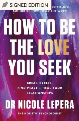 How to Be the Love You Seek